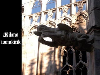 Milano
toomkirik
 