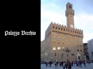 Palazzo Vecchio
 