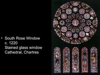 • South Rose Window
  c. 1220
  Stained glass window
  Cathedral, Chartres
 