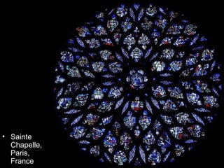 • Sainte
  Chapelle,
  Paris,
  France
 