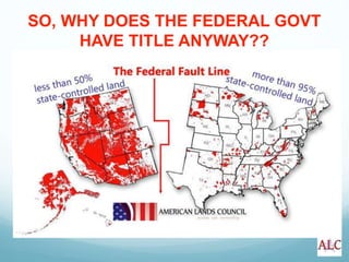 SO, WHY DOES THE FEDERAL GOVT
HAVE TITLE ANYWAY??
 
