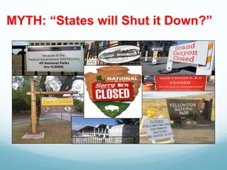 MYTH: “States will Shut it Down?”
 