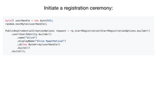 Initiate a registration ceremony:
 