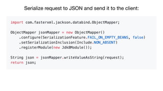 Serialize request to JSON and send it to the client:
 