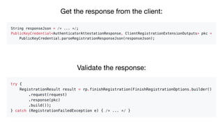 Get the response from the client:
Validate the response:
 