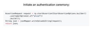 Initiate an authentication ceremony:
 