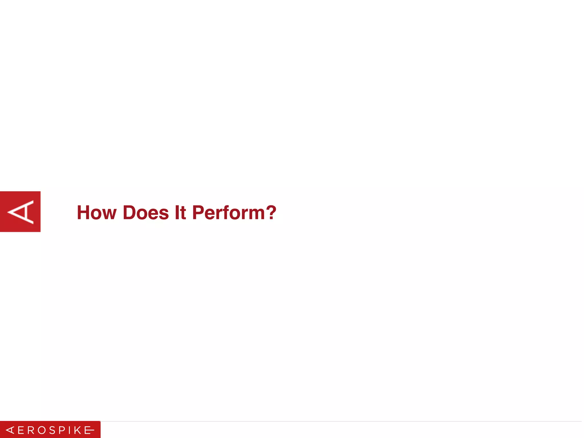 How Does It Perform?
 