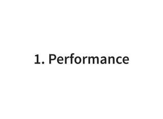 1. Performance
 