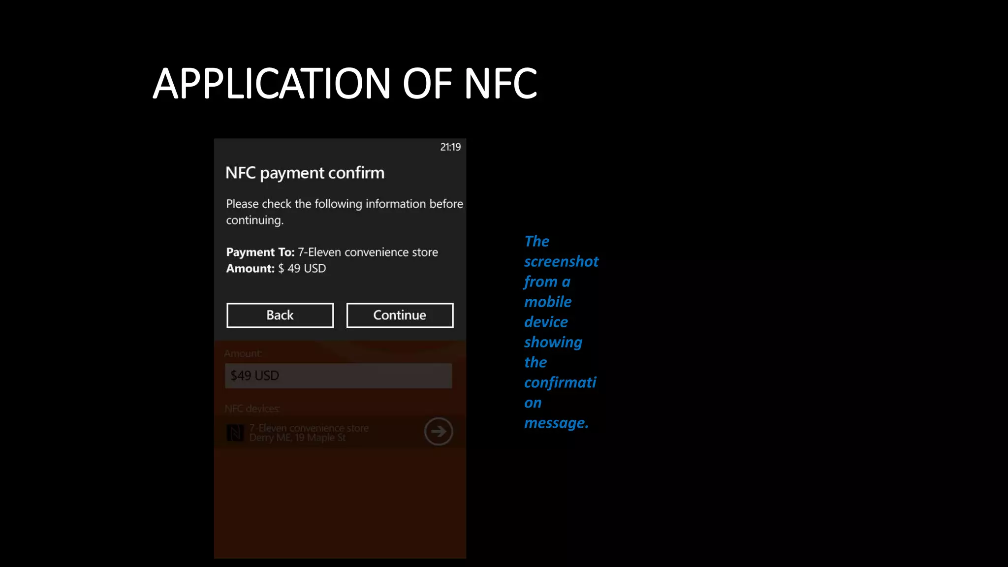 APPLICATION OF NFC
The
screenshot
from a
mobile
device
showing
the
confirmati
on
message.
 