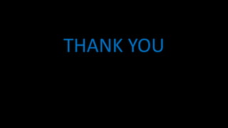 THANK YOU
 