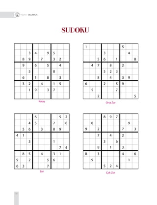 96
+ BULMACA
SUDOKU
Zor
Orta ZorKolay
Çok Zor
 
