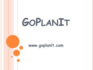 GOPLANIT

 www.goplanit.com
 