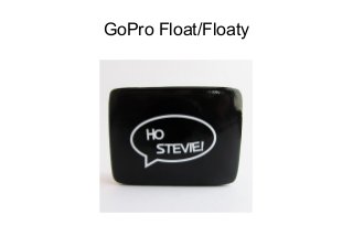 GoPro Float/Floaty 
 