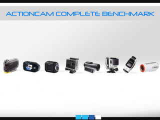 ACTIONCAM COMPLETE BENCHMARK
 