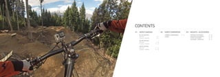 ATHLETE: AARON CHASE | CAPTURED BY: AARON CHASE




                                                  CONTENTS
                                                  01 / HERO3 CAMERAS                 02 / HERO3 COMPARISON             03 / MOUNTS + ACCESSORIES
                                                      BLACK EDITION                      CAMERA COMPARISON   15 - 16       PREMIUM ACCESSORIES    19 - 20
                                                      Overview               3 -4        CHART                             MOUNTING ACCESSORIES   21 - 25
                                                      Features + Beneﬁts     5-6                                           OTHER ACCESSORIES      26 - 31
                                                                                                                           SOFTWARE + GOPRO APP   32 - 34
                                                      SILVER EDITION
                                                      Overview               7-8
                                                      Features + Beneﬁts    9 - 10

                                                      WHITE EDITION
                                                      Overview             11 - 12
                                                      Features + Beneﬁts   13 - 14
 