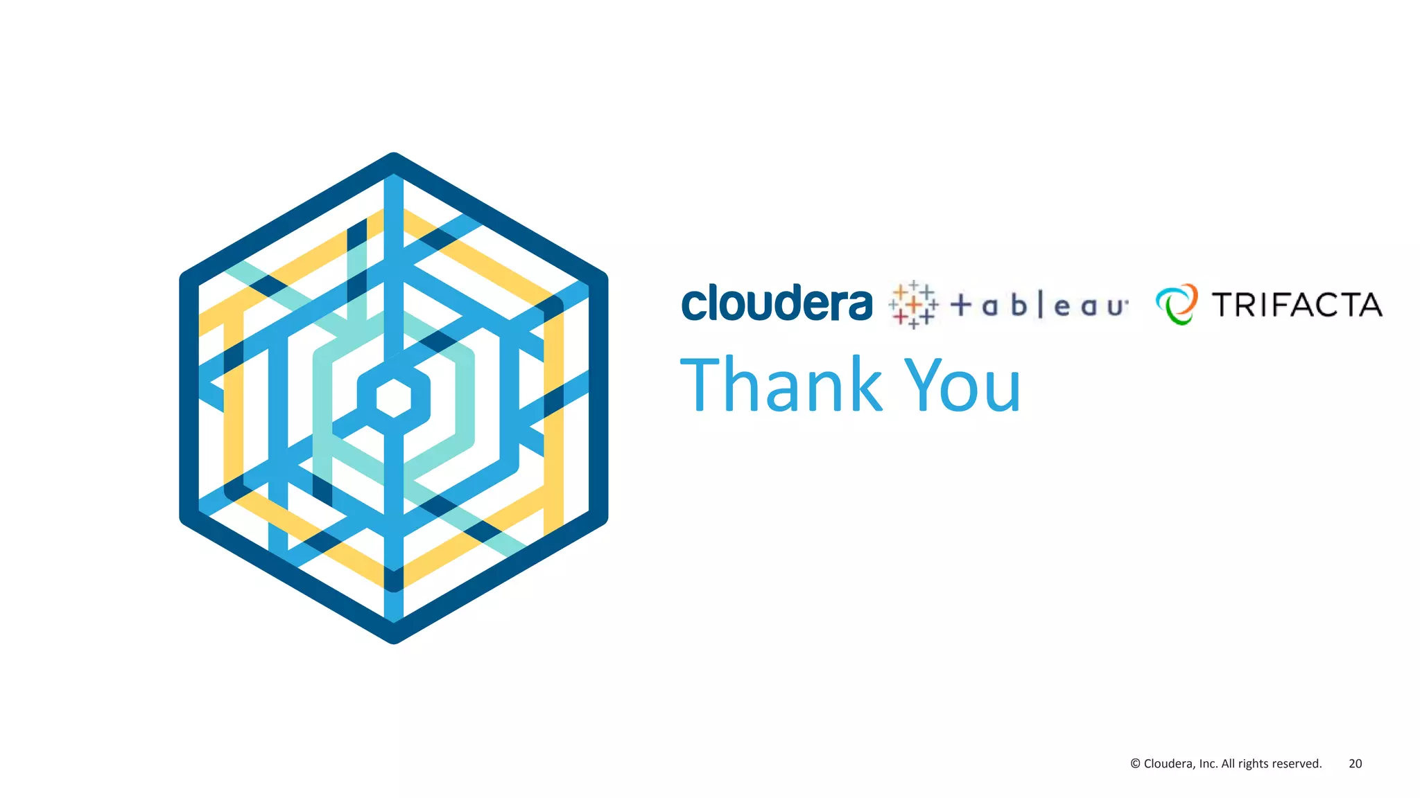 20© Cloudera, Inc. All rights reserved.
Thank You
 