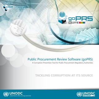 Public Procurement Review Software (goPRS)
A Corruption Prevention Tool for Public Procurement Regulatory Authorities
SUPPORTED BY:
ICT Infrastructure &
Data Centre Model
Tackling corruption at its source
 