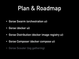 Docker, Docker Swarm mangement tool - Gorae