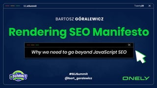 #SEJSummit
@bart_goralewicz
 