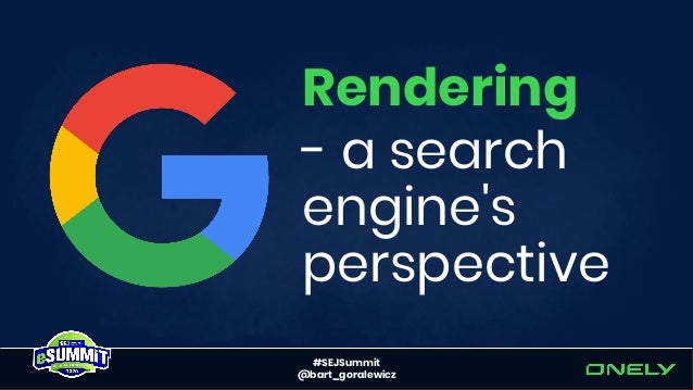 Rendering SEO Manifesto - Why we need to go beyond JavaScript SEO Slide 27