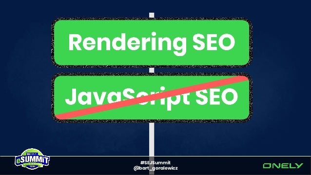 Rendering SEO Manifesto - Why we need to go beyond JavaScript SEO Slide 43