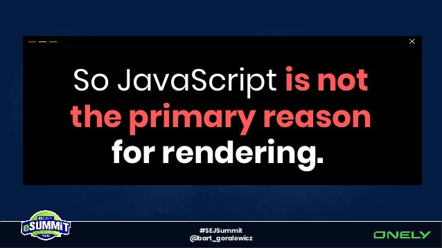 Rendering SEO Manifesto - Why we need to go beyond JavaScript SEO Slide 64