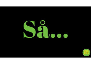 Så…
@trendspanaren
 