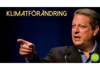 KLIMATFÖRÄNDRING
@trendspanaren
 