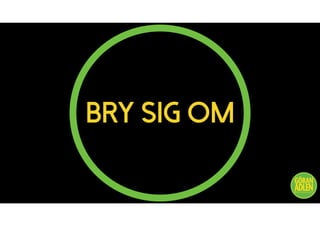 BRY SIG OM
@trendspanaren
 