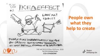 People own
what they
help to create
 