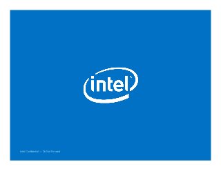 Intel Confidential — Do Not Forward

 