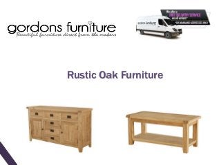 Rustic Oak Furniture
 