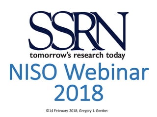NISO	Webinar
2018©14	February	2018,	Gregory	J.	Gordon
 