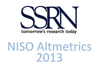 NISO Altmetrics
2013
 