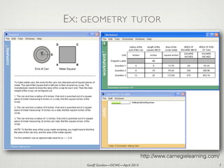 Geoff Gordon—OCWC—April 2014
EX: GEOMETRY TUTOR
7
http://www.carnegielearning.com/
 