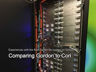 Experiences with the flash-based file system on Gordon
 