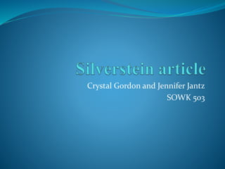 Crystal Gordon and Jennifer Jantz
SOWK 503
 
