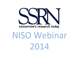 NISO 
Webinar 
2014 
 