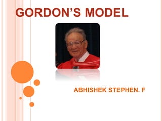GORDON’S MODEL
ABHISHEK STEPHEN. F
 