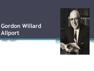 Gordon Willard
Allport
1897 -1967
 