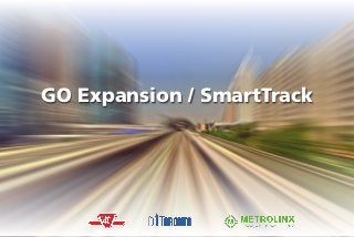 SmartTrack Western Corridor Feasibility Review
GO Expansion / SmartTrack
 