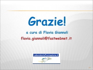 Grazie! a cura di Flavia Giannoli [email_address]   