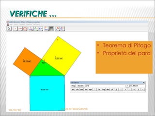 VERIFICHE …  Teorema di Pitagora Proprietà del parallelogramma 04/02/10 A cura di Flavia Giannoli 