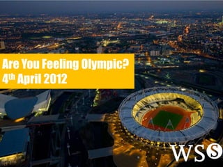 Are You Feeling Olympic?
4th April 2012
 