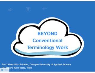 Beyond the Conventional Terminology Work, CHAT2013