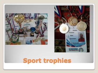 Sport trophies
 