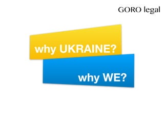 why UKRAINE?
why WE?
 