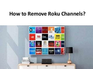 How to Remove Roku Channels?
 