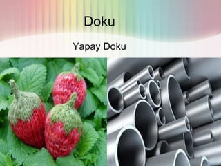 Doku
Yapay Doku
 