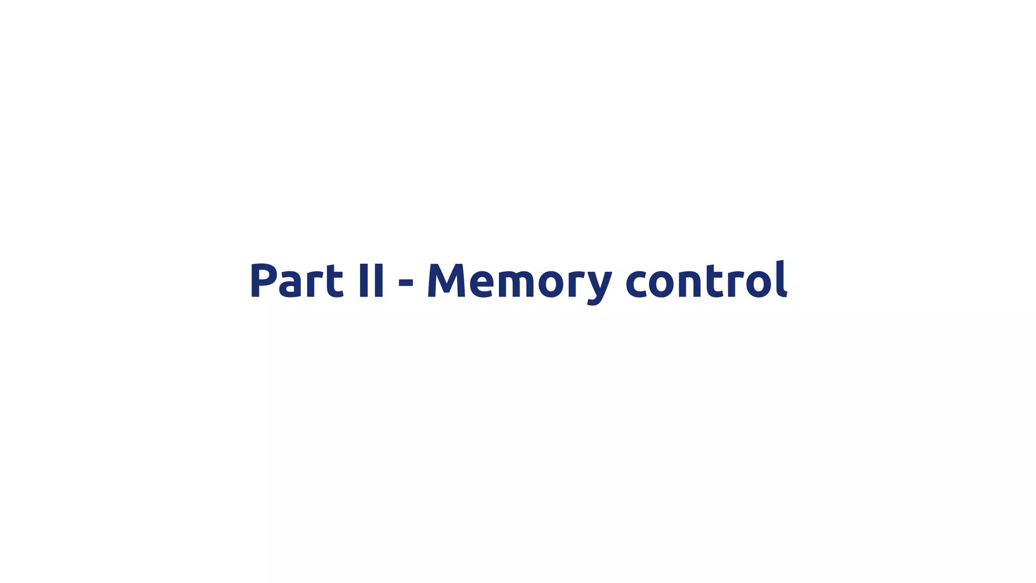 Part II - Memory control
 